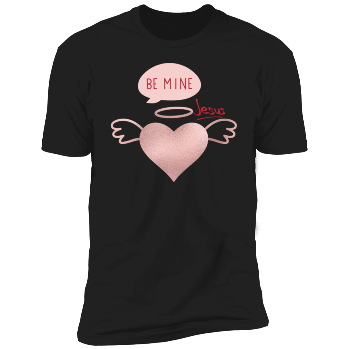 Next Level Women BE MINE JESUS Black & Pink White & Pink Short Sleeve T-Shirt - Faith Apparel
