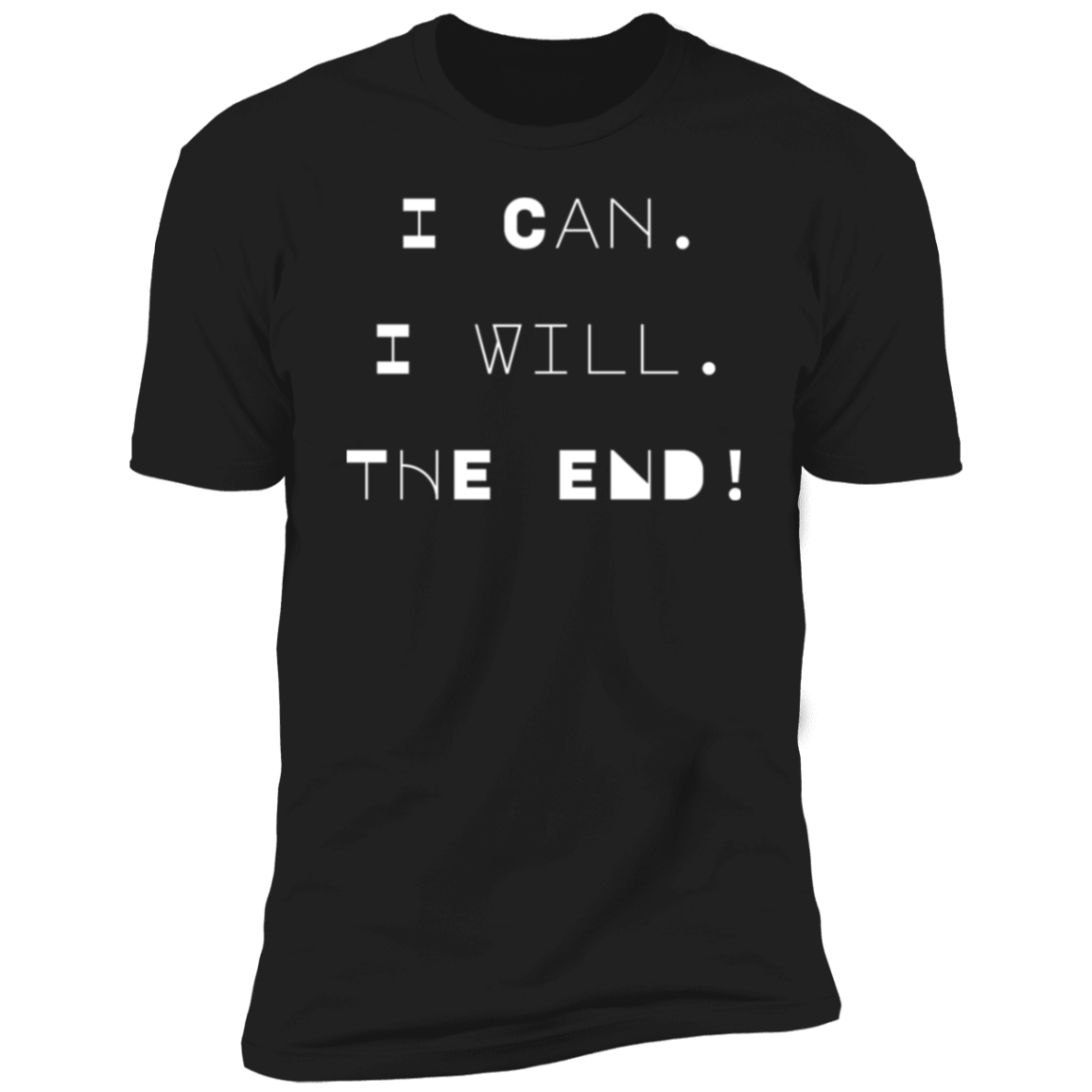 Men/Women Unisex "I Can I Will The End" Premium Short Sleeve T-Shirt