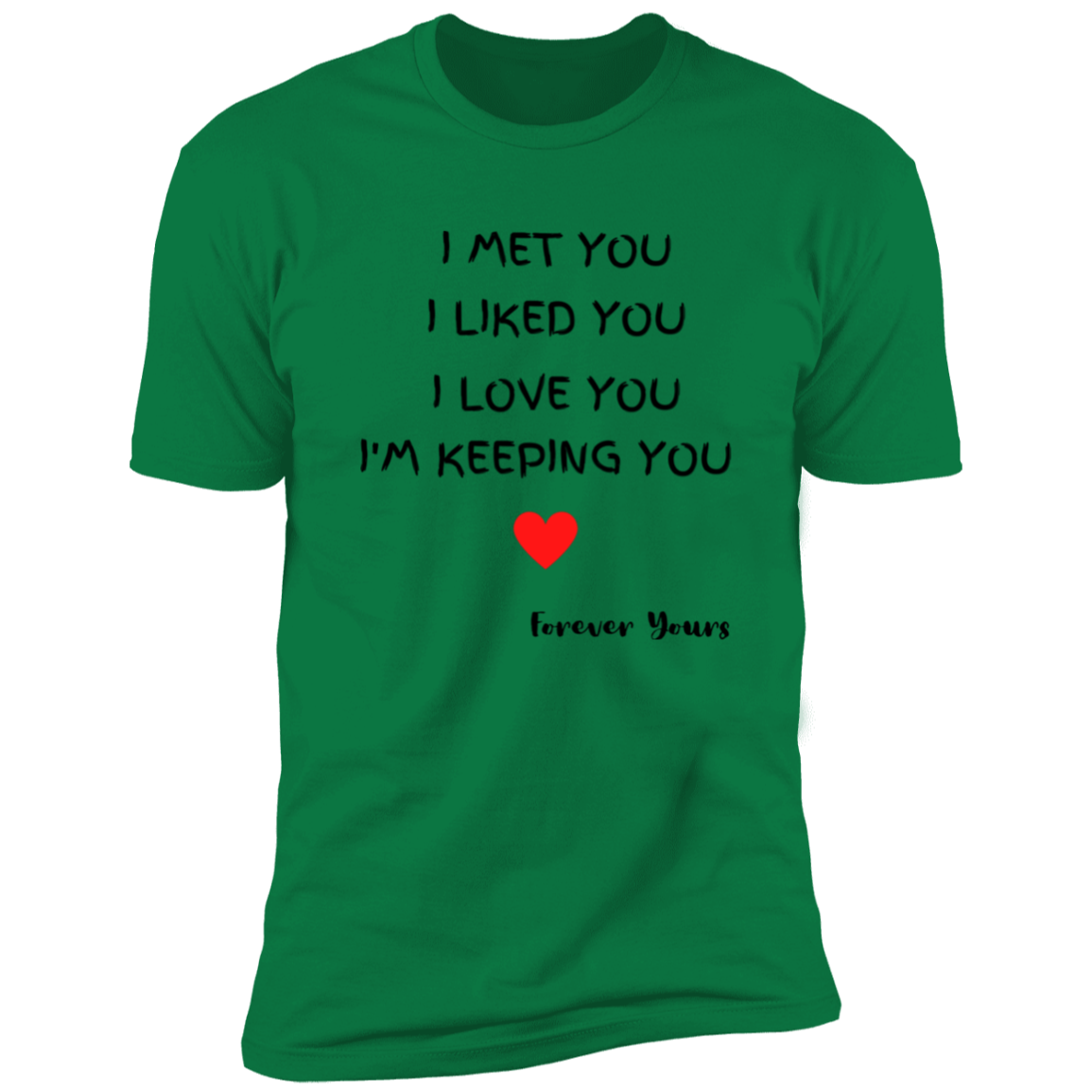Men/Women Unisex "I Met You"/Multi colors Black Print Premium Short Sleeve Tee - Family