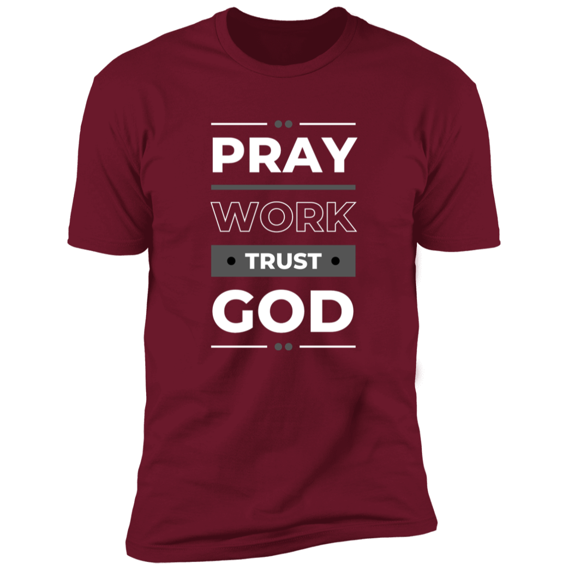 Men/Women Unisex "Pray Work Trust God" Premium Short Sleeve Faith-Based T-Shirt