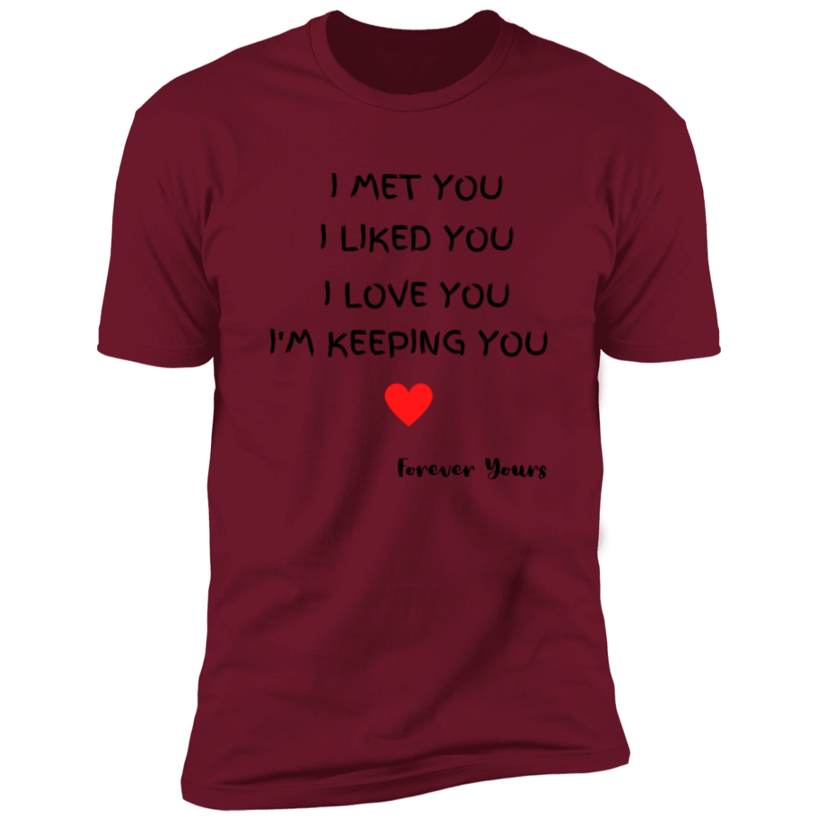 Men/Women Unisex "I Met You"/Multi colors Black Print Premium Short Sleeve Tee - Family