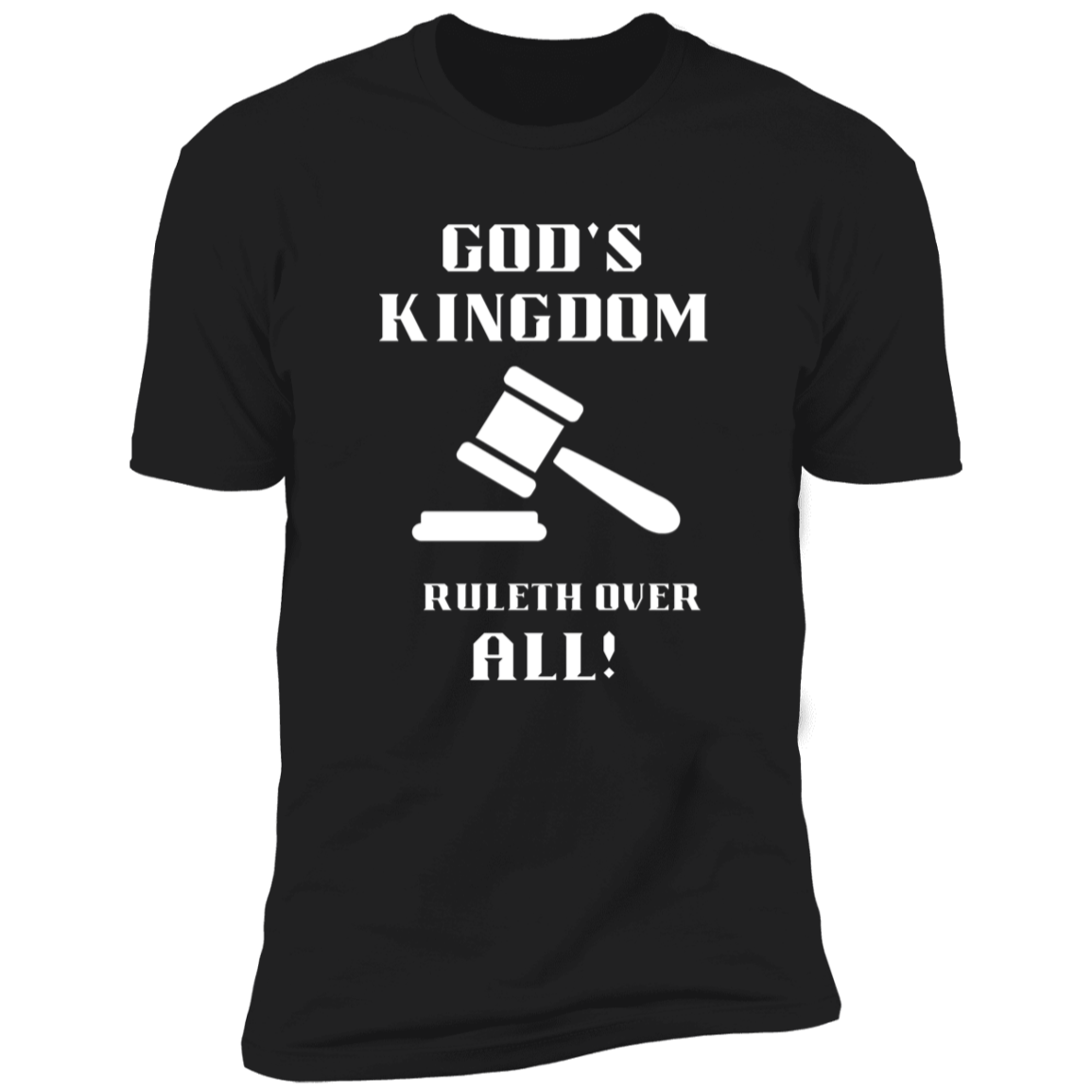 Men/Women Unisex "God's Kingdom Rules" Short Sleeve Faith-Based Tee/ Black & White