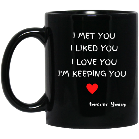 I Met You 11 oz. Black Mug