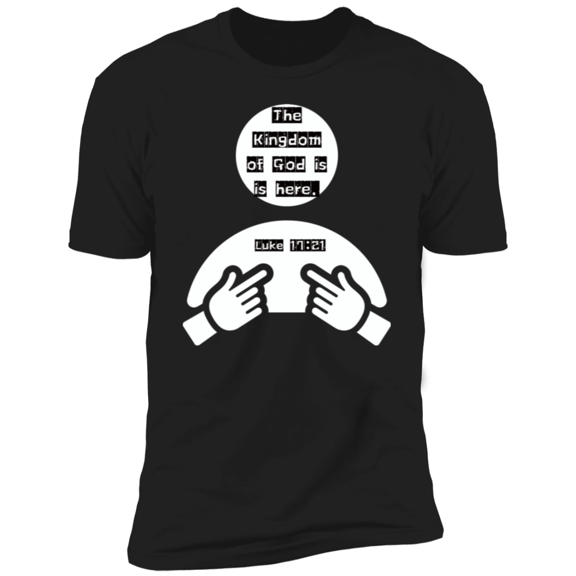 Men/Women Unisex "The Kingdom of God is Here" Premium Short Sleeve  Faith-Based T-Shirt