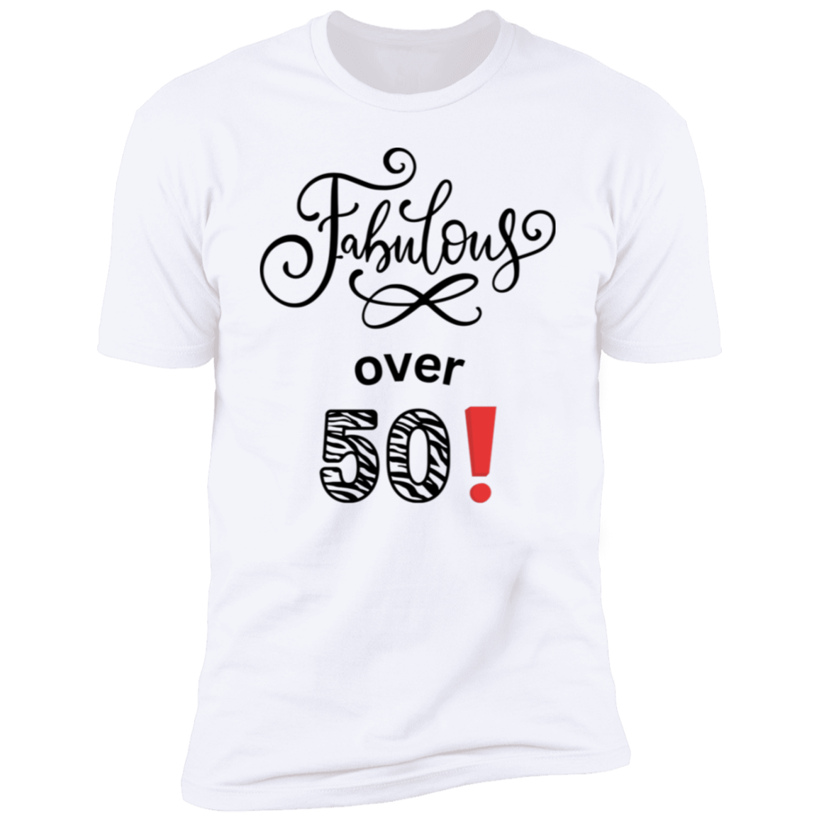 Women "Fabulous Over 50" Premium Short Sleeve T-Shirt
