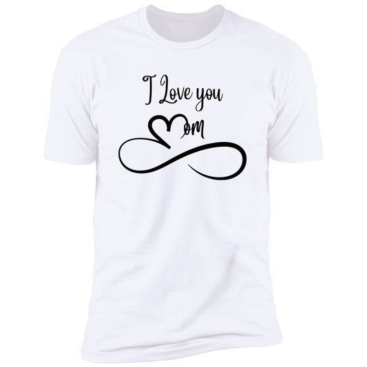 I Love You Mom Men & Women Short Sleeve T-Shirt