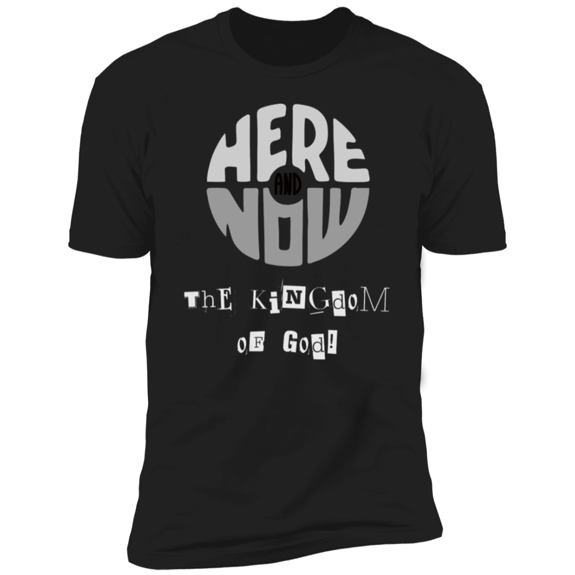 Men/Women Unisex "Here Now the Kingdom of God" Faith-Based Tee Premium Short Sleeve
