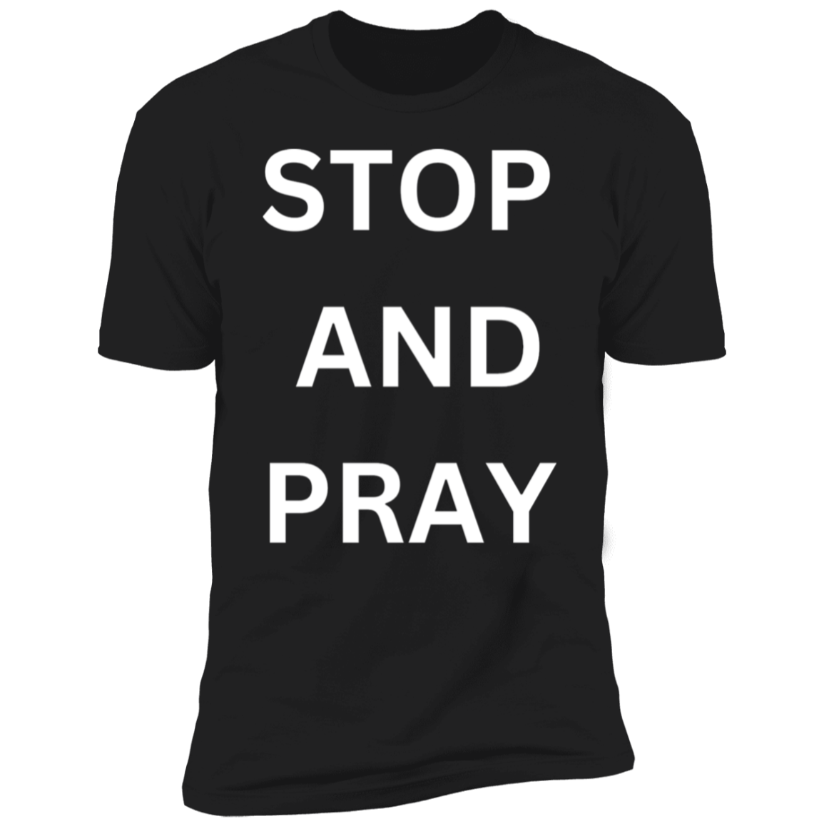 Men/Women Unisex "STOP AND PRAY" Faith-Based Tee