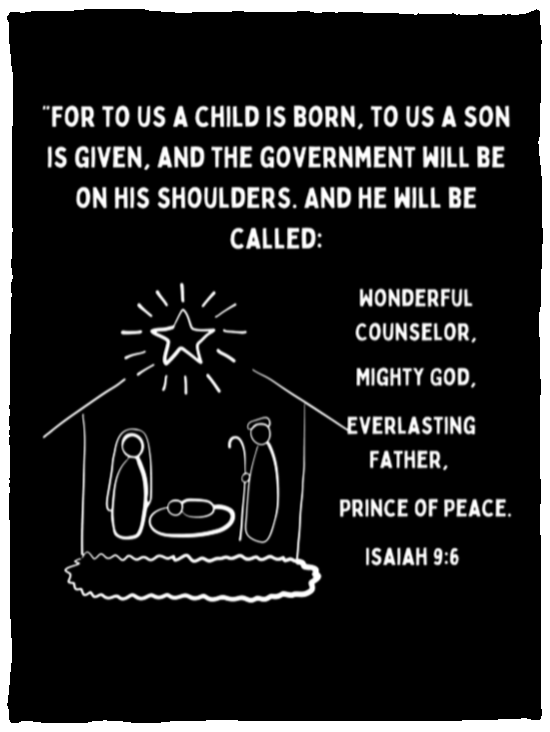 To us a Son is given.