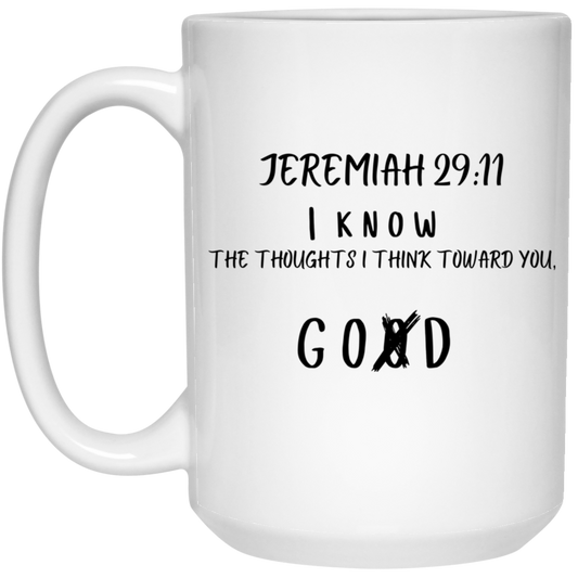 I know The Thoughts I Think Toward You 15 oz. White Mug