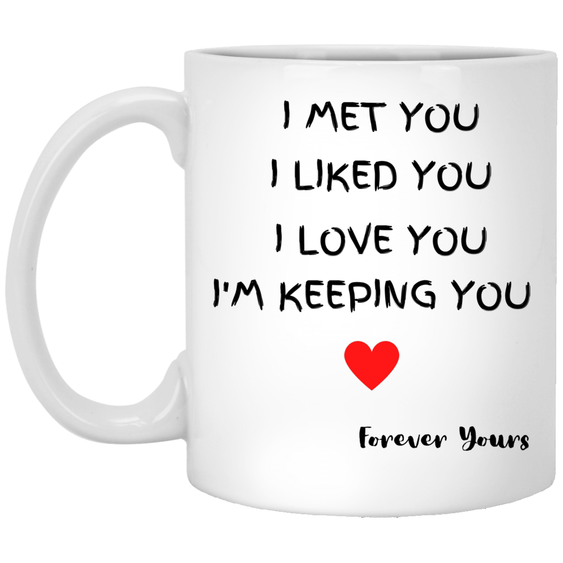 I met You11 oz. White Mug