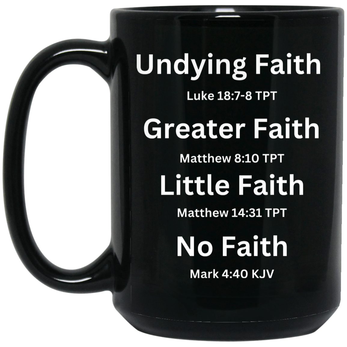 Undying Faith 15oz Mug