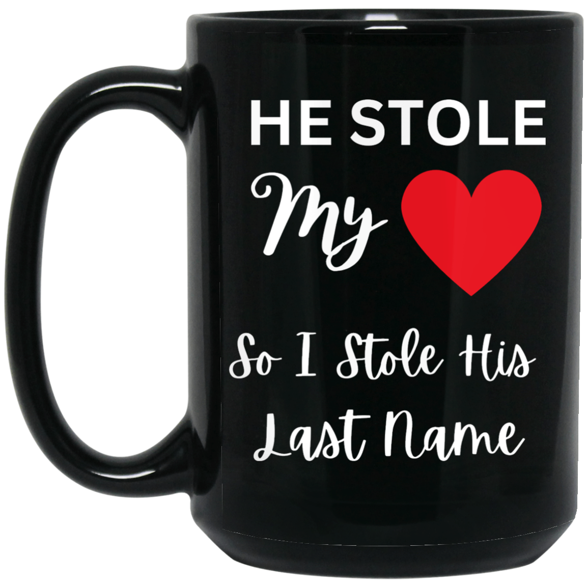 He Stole My Heart 15 oz. Black Mug