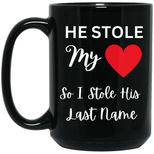 He Stole My Heart 15 oz. Black Mug