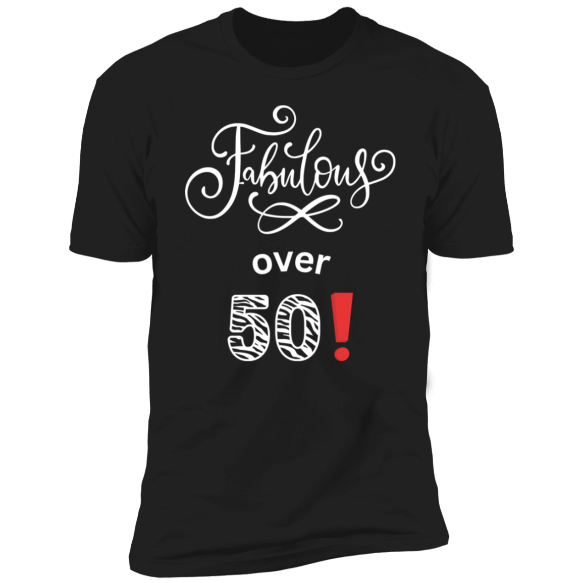 Women "Fabulous Over 50" Premium Short Sleeve T-Shirt