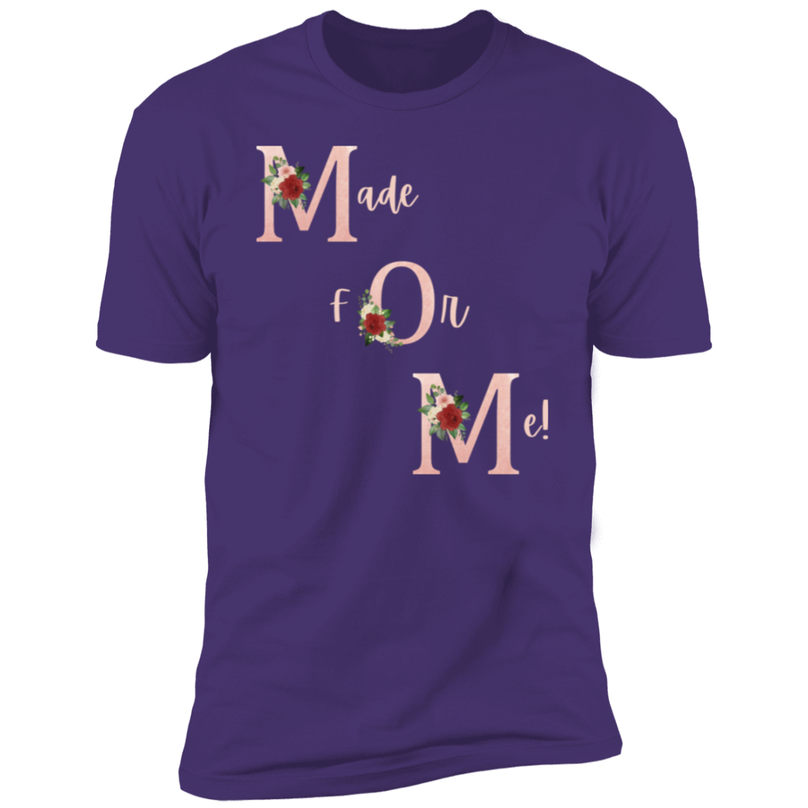 Made For Me Women Premium Short Sleeve T-Shirt
