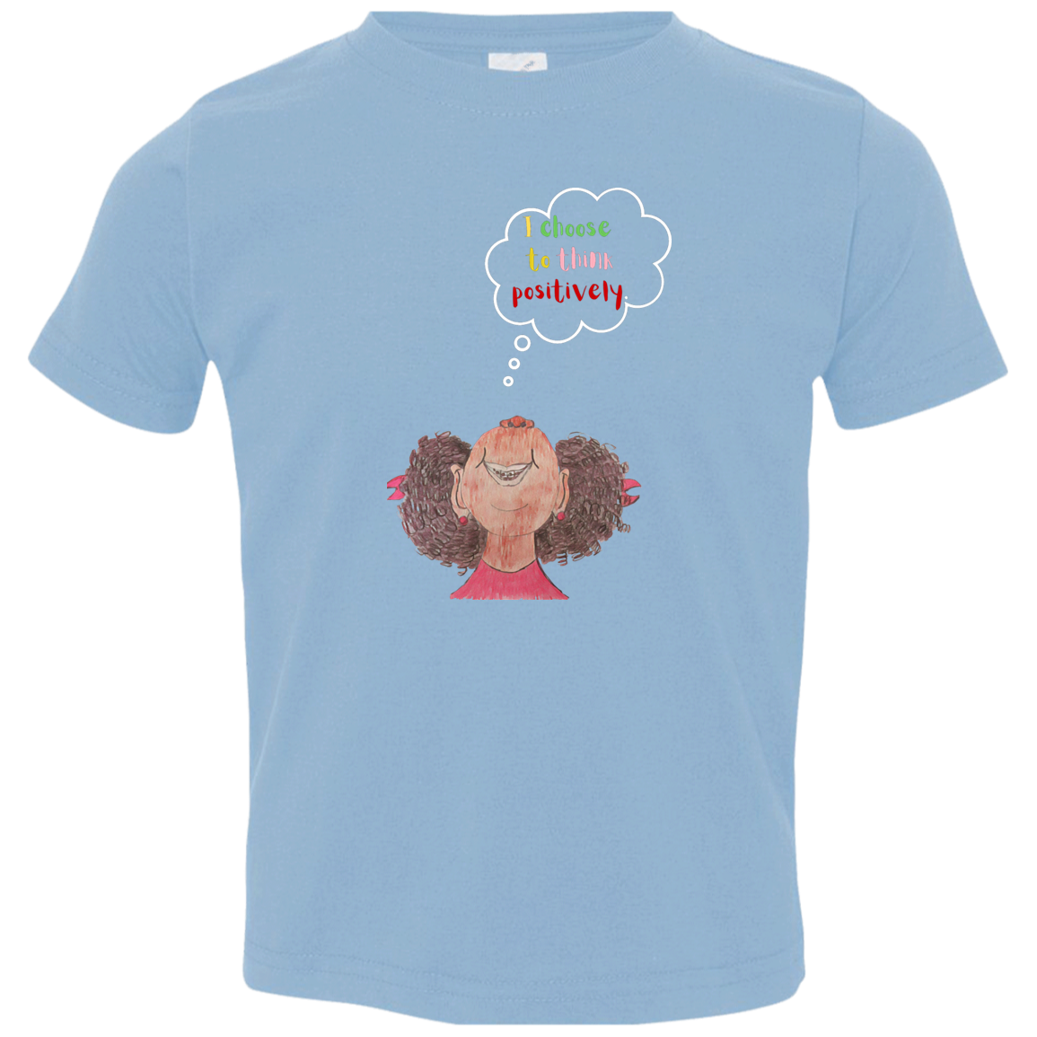 I choose to think positively Toddler Jersey T-Shirt