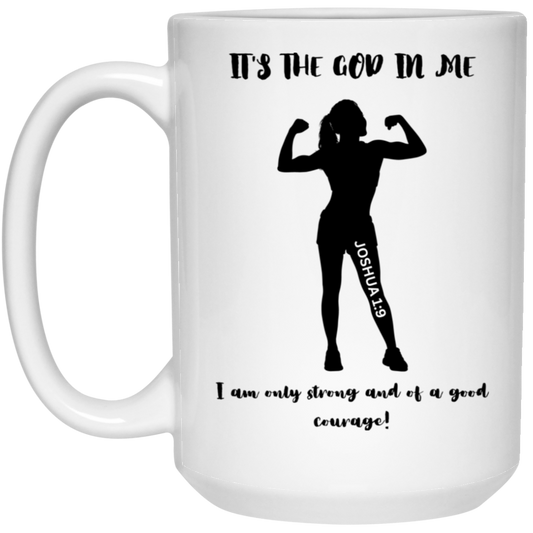 It's the God in me 15oz White Mug