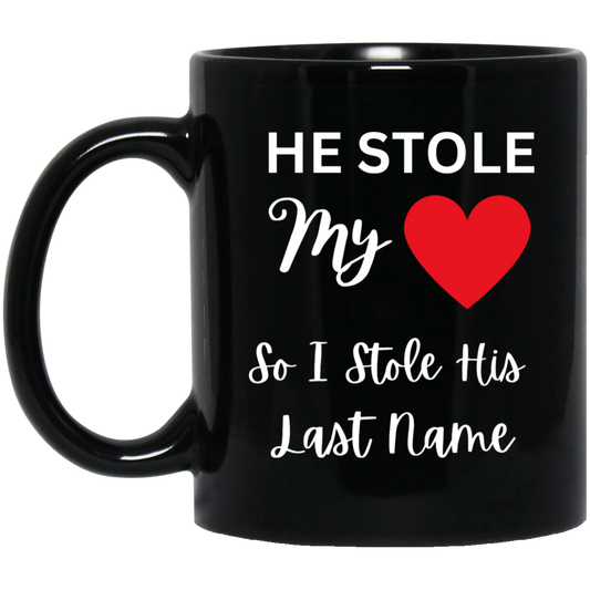 He Stole My Heart 11 oz. Black Mug