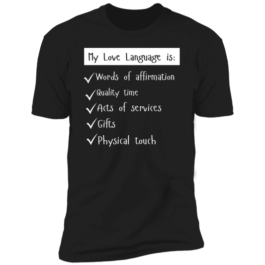 My Love Language is... Premium Short Sleeve T-Shirt