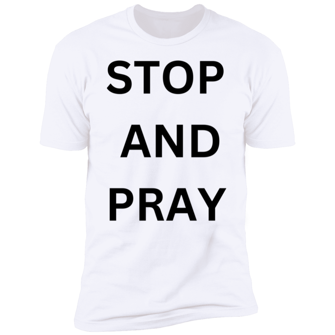 Men/Women Unisex "STOP AND PRAY" Faith-Based Tee