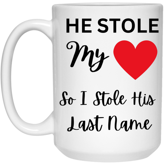 He Stole My Heart 15 oz. White Mug