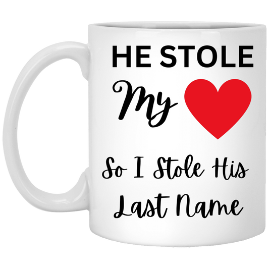 He Stole My Heart 11 oz. White Mug