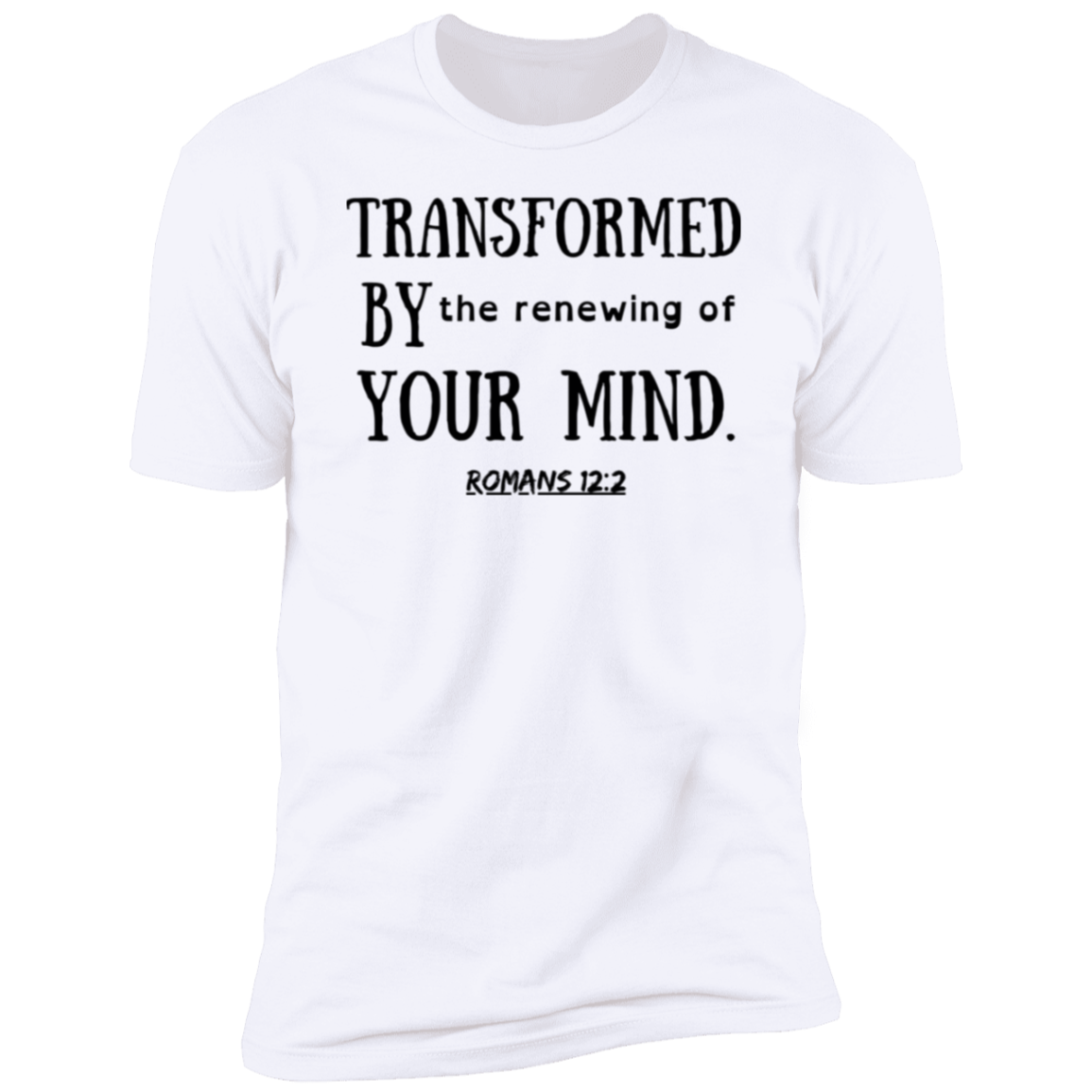Men/Women Unisex "BE TRANSFORMED BY THE RENEWING OF YOUR MIND"/Black & White short sleeve tee