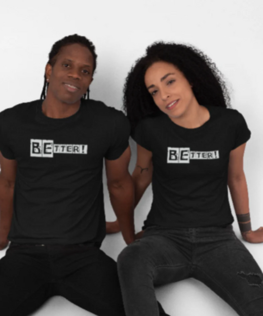 Men/Women's Unisex "Be Better" Premium Short Sleeve T-Shirt - Black