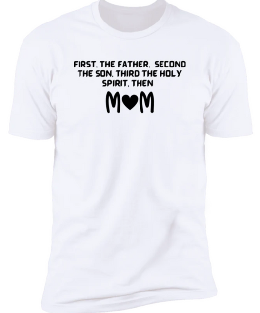 Father Son Holy Spirit & Mom Short Sleeve T-Shirt