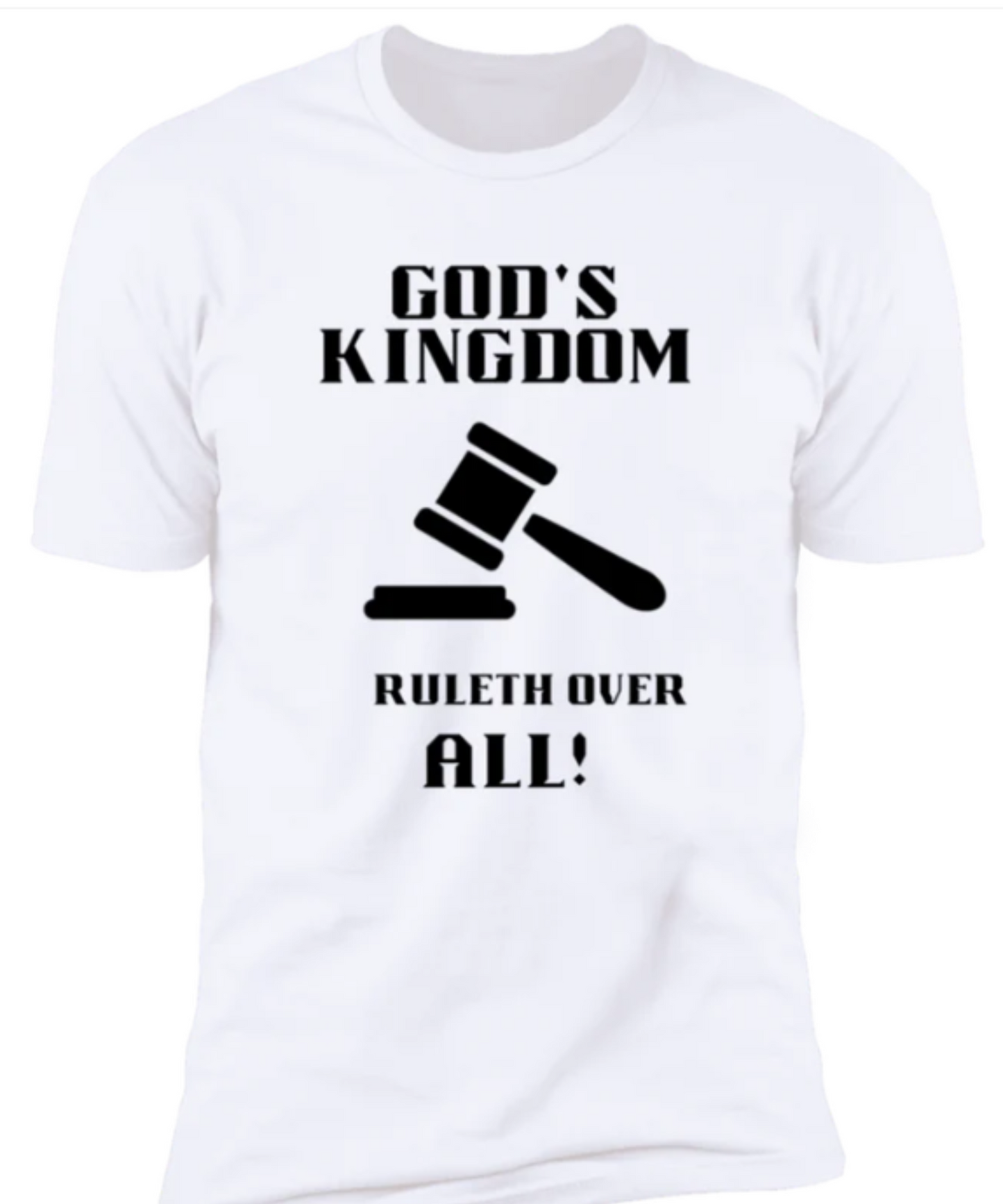 Men/Women Unisex "God's Kingdom Rules" Short Sleeve Faith-Based Tee/ Black & White