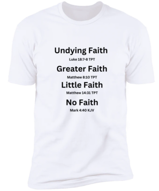 Men/Women Unisex "Undying Faith" Faith-Based Premium Short Sleeve- Tee
