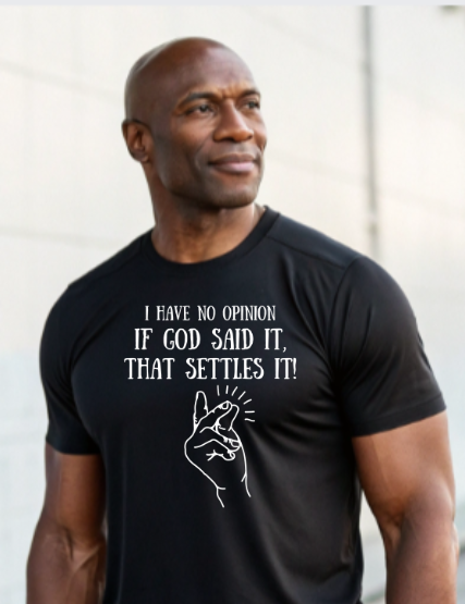 Men/Women Unisex "I HAVE NO OPINION" Men & Women Premium Short Sleeve Faith-Based Tees