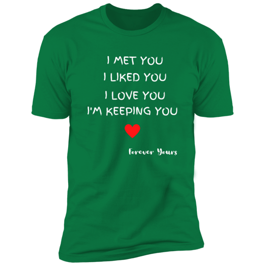 Men/Women Unisex "I Met You" Multi colors White Print Premium Short Sleeve Tee - Family