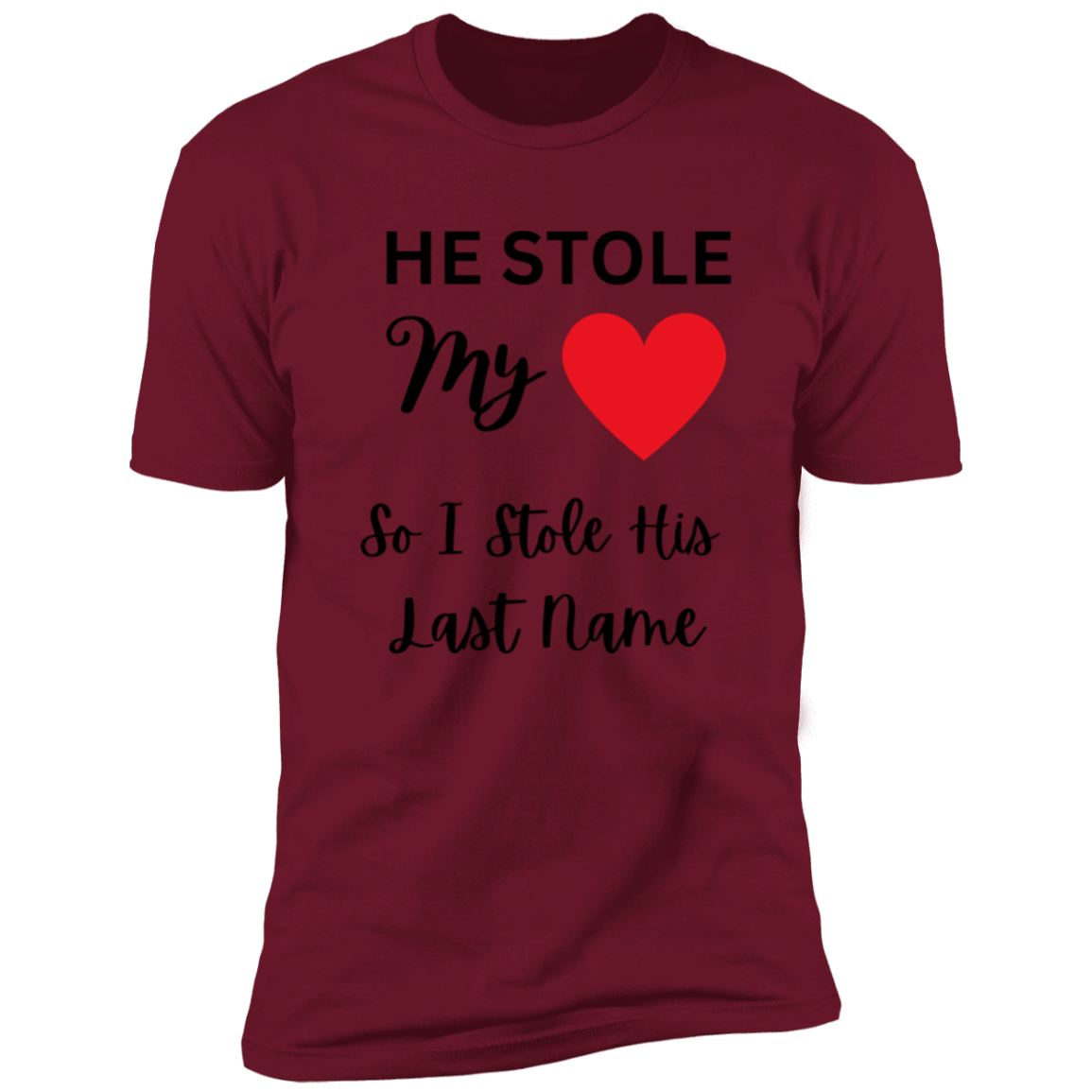 Women/ "He Stole My Heart" Multi colors Black Print Premium Short Sleeve Tee - Family